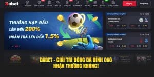 Dabet - Giải Trí Bóng Đá Đỉnh Cao - Nhận Thưởng Khủng!