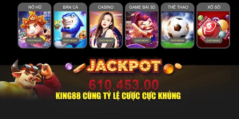 KING88 cùng tỷ lệ cược cực khủng