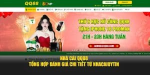 Nhà Cái QQ88 - Tổng Hợp Đánh Giá Chi Tiết Từ Nhacaiuytin