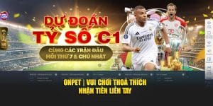 Onpet | Vui Chơi Thoả Thích - Nhận Tiền Liền Tay